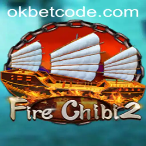 Exploring FireChibi2: A Thrilling Gaming Experience with OKBet